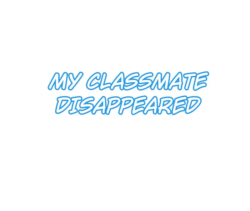 My Classmate Disappeared Chapter 7 - page 1