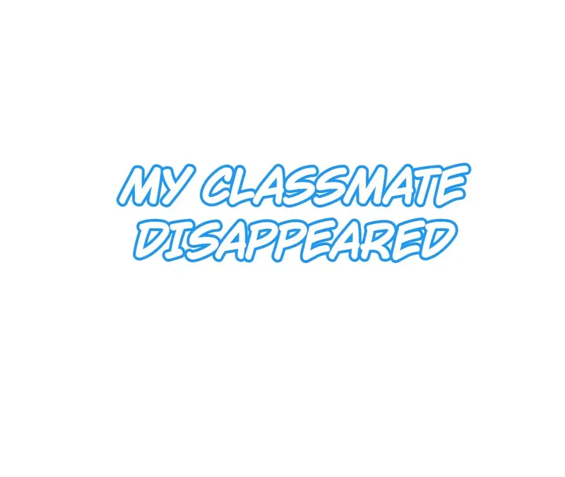 My Classmate Disappeared Chapter 10 - page 1