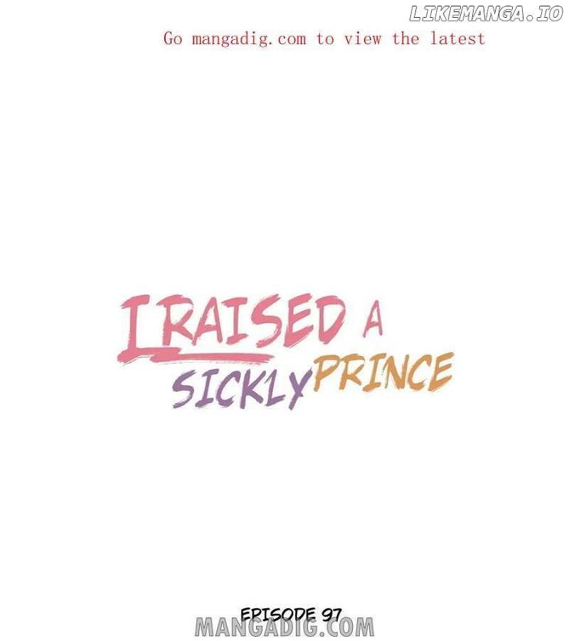 I Raised A Sick And Weak Prince Chapter 97 - page 1