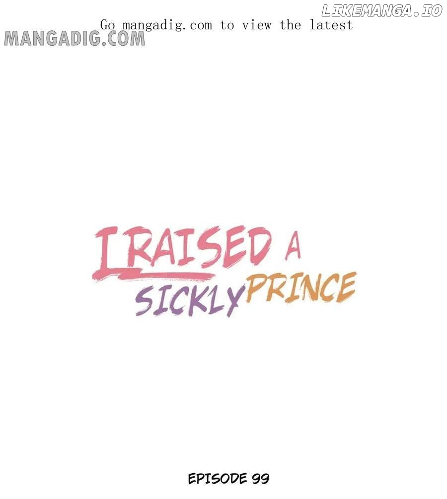 I Raised A Sick And Weak Prince Chapter 99 - page 1