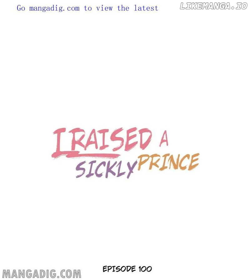 I Raised A Sick And Weak Prince Chapter 100 - page 1