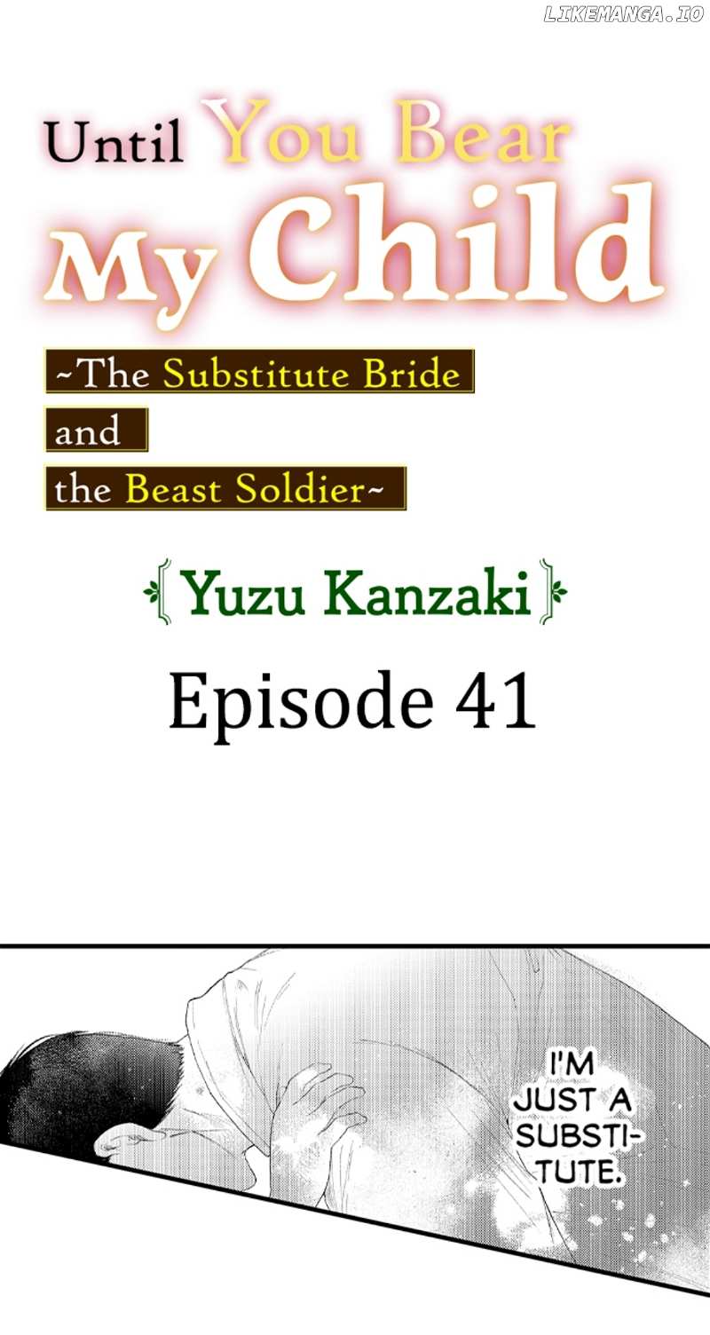 Until You Bear My Child ~ The Substitute Bride and the Beast Soldier ~ Chapter 41 - page 1