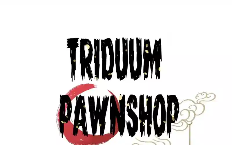 Triduum Pawnshop (Official) Chapter 39 - page 1