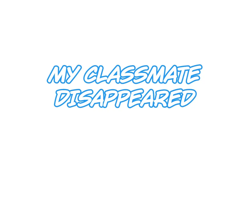 My Classmate Disappeared Chapter 23 - page 1