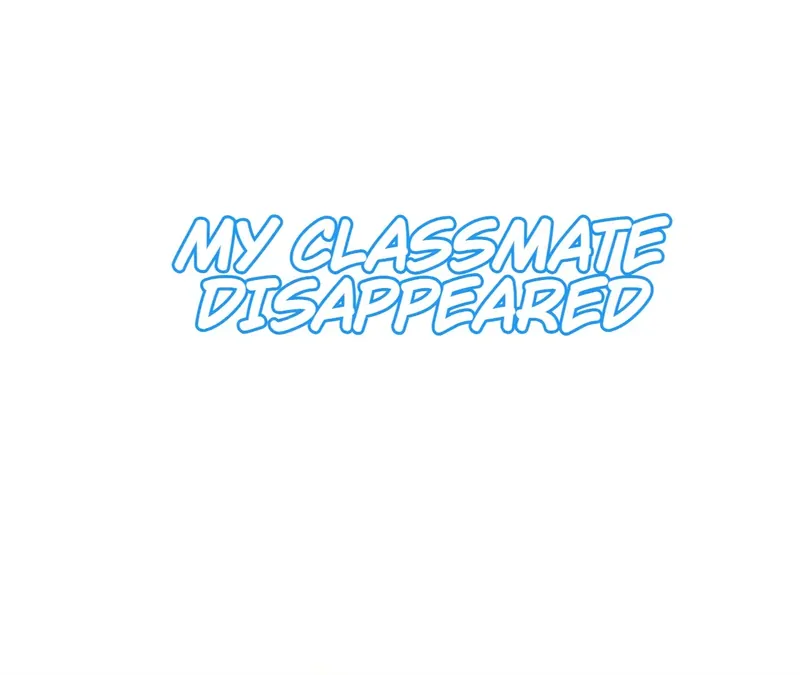 My Classmate Disappeared Chapter 32 - page 1