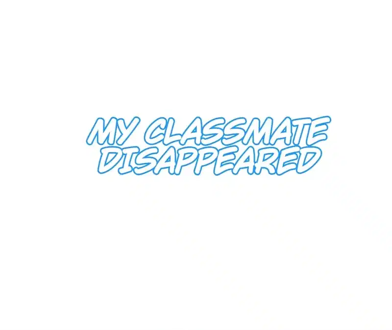 My Classmate Disappeared Chapter 33 - page 1