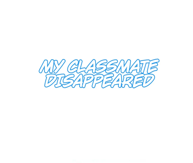 My Classmate Disappeared Chapter 38 - page 1