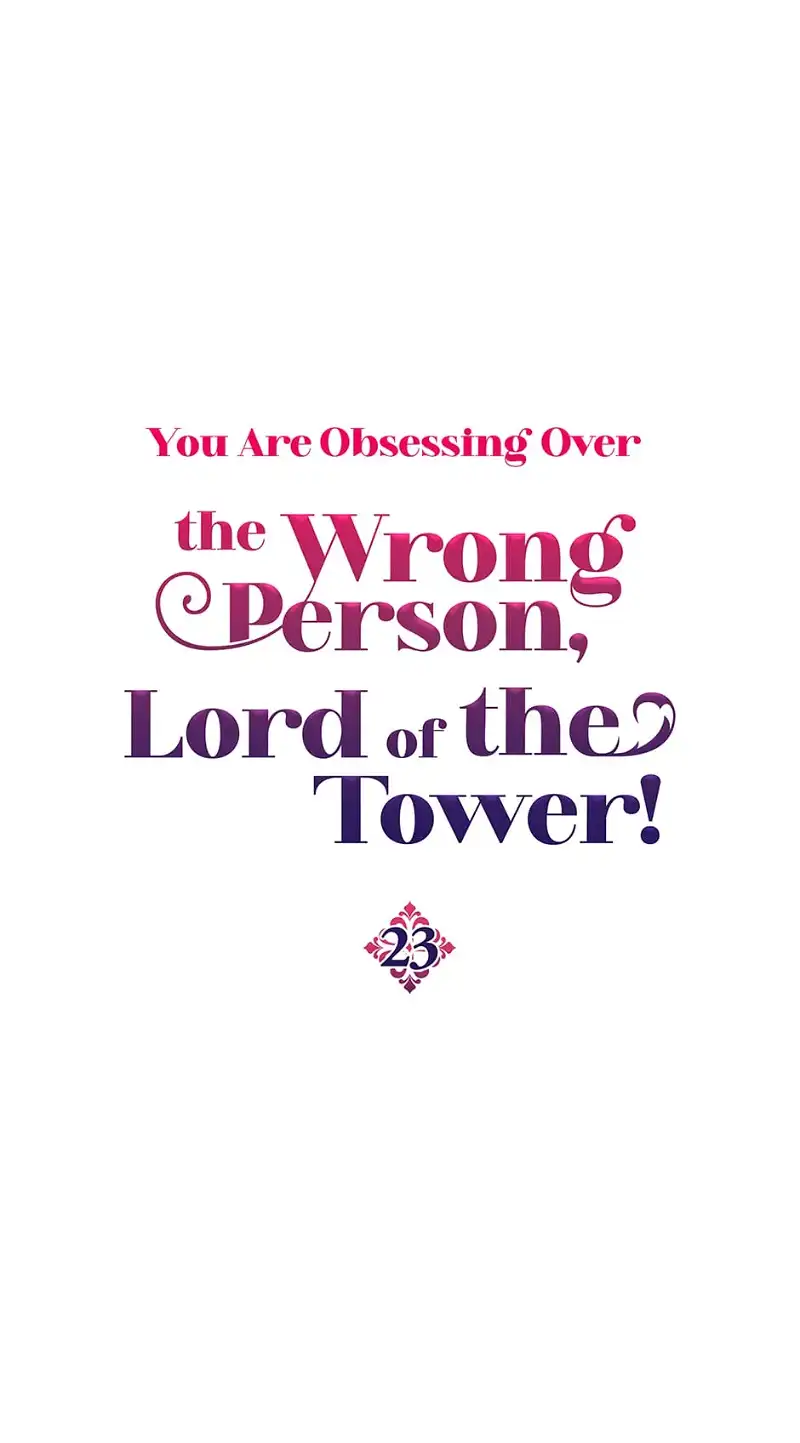 You Are Obsessing Over the Wrong Person, Lord of the Tower! Chapter 23 - page 1