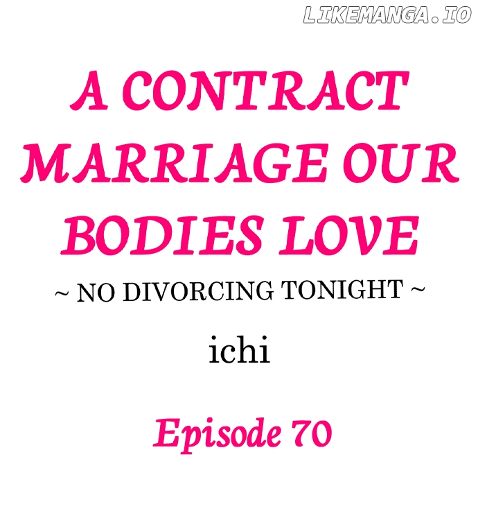 A Contract Marriage Our Bodies Love ~ No Divorcing Tonight ~ Chapter 70 - page 1