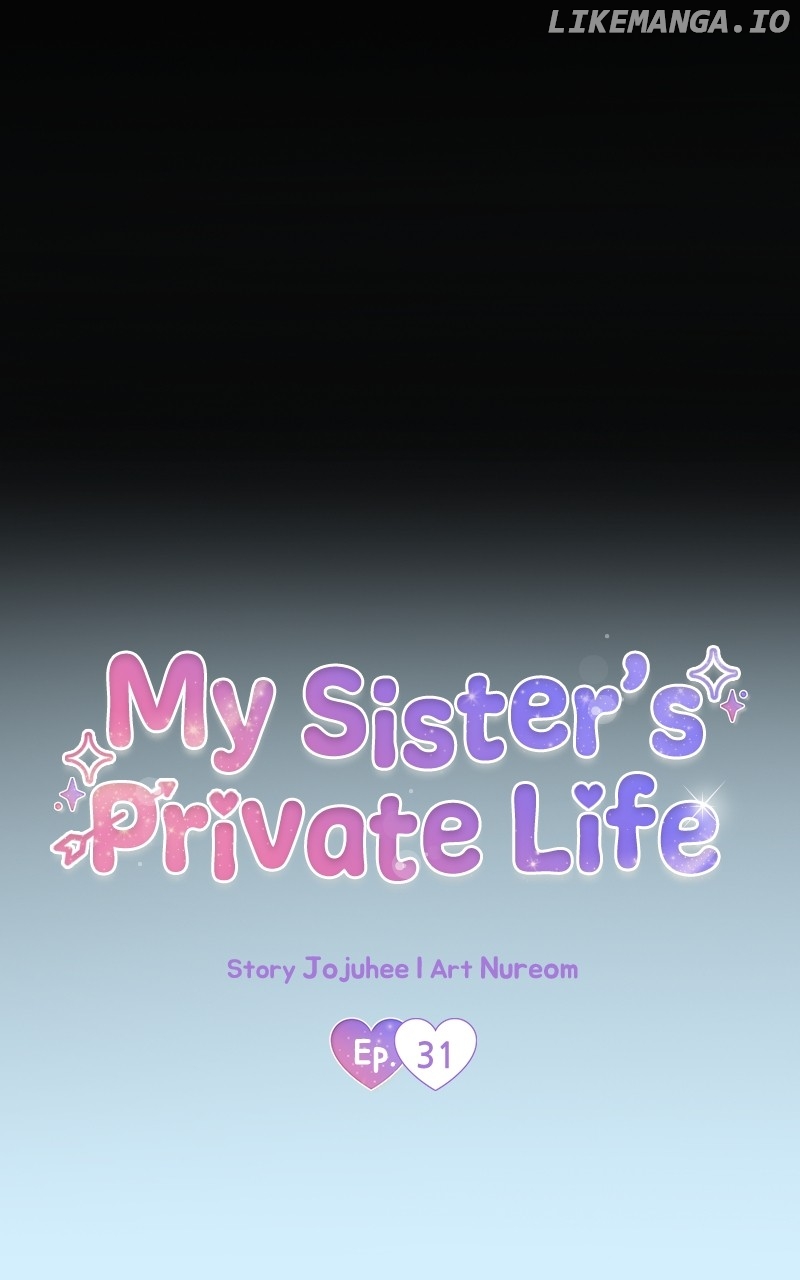 My Sister’s Private Life Chapter 31 - page 32