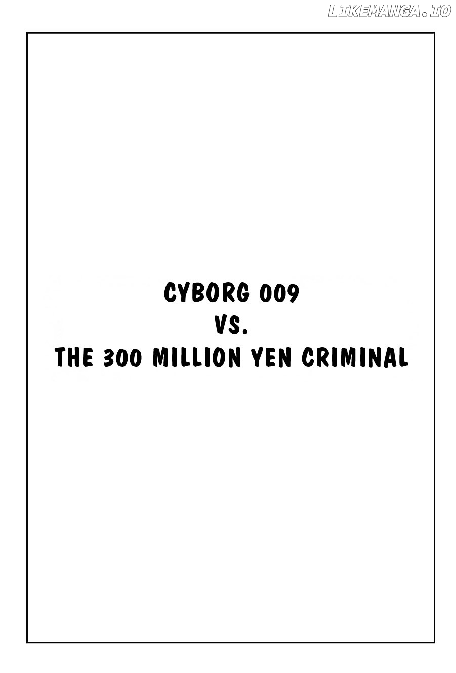 Cyborg 009 - Gold-hen chapter 8 - page 1