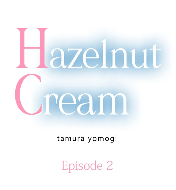Hazelnut Cream Chapter 2 - page 2