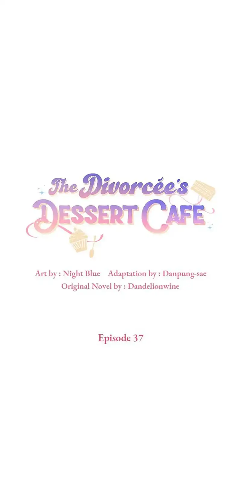 The Divorcée's Dessert Cafe Chapter 37 - page 1