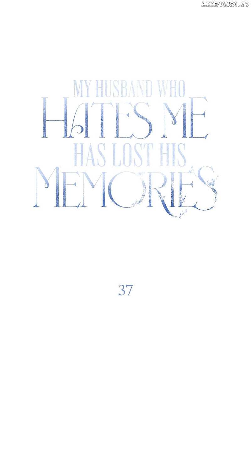My Husband Who Hates Me Has Lost His Memories Chapter 37 - page 44