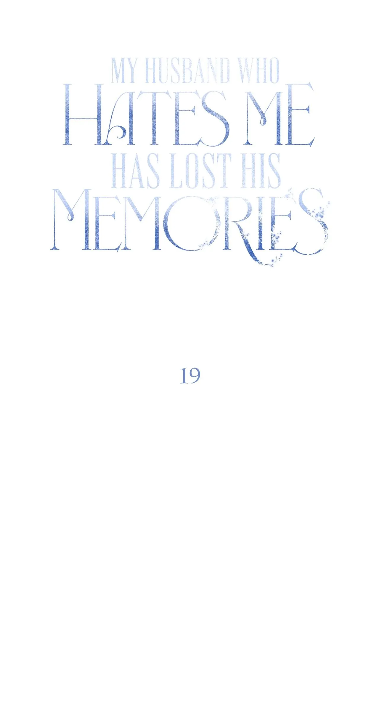 My Husband Who Hates Me Has Lost His Memories Chapter 19 - page 46