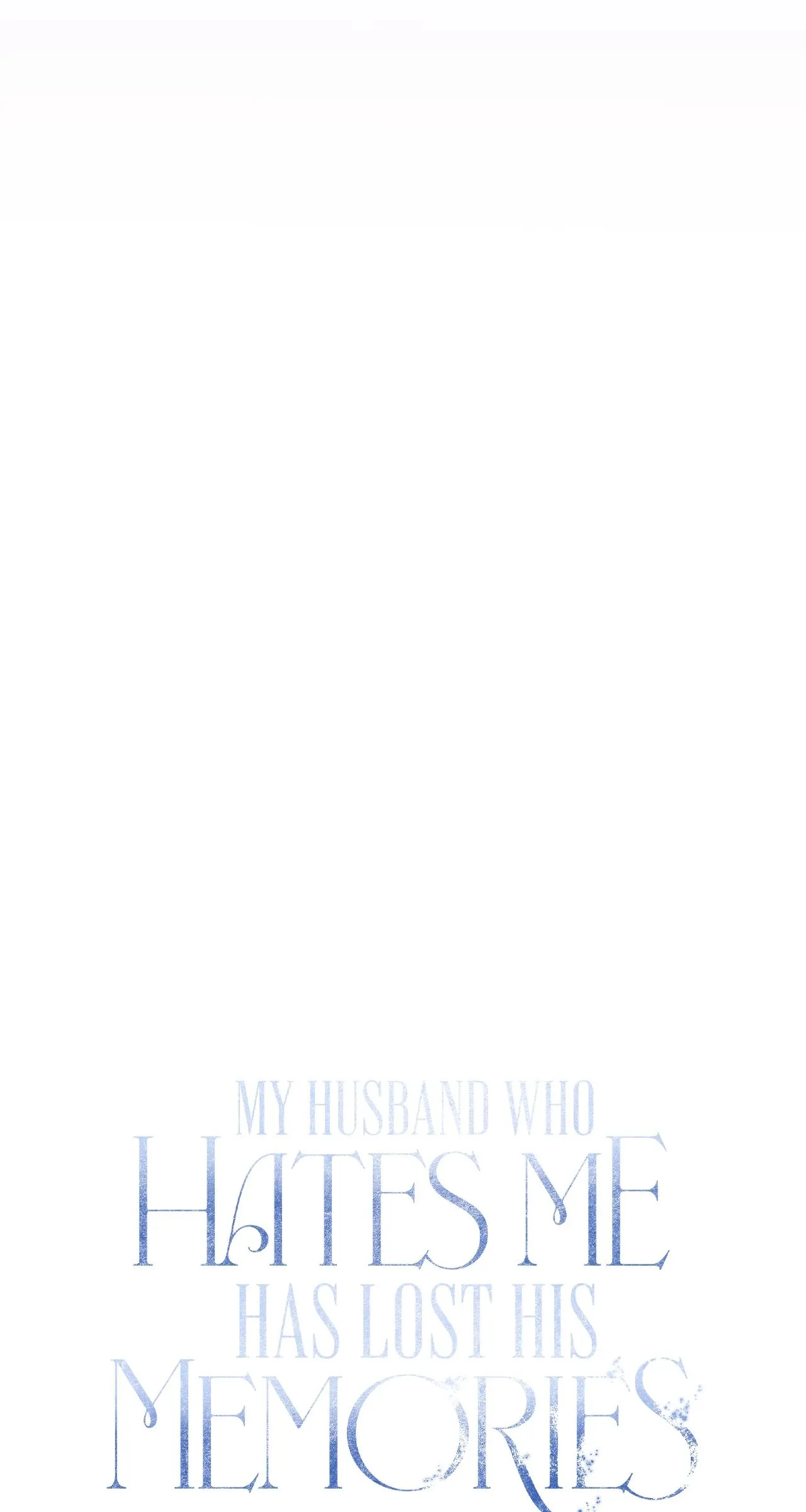 My Husband Who Hates Me Has Lost His Memories Chapter 18 - page 58