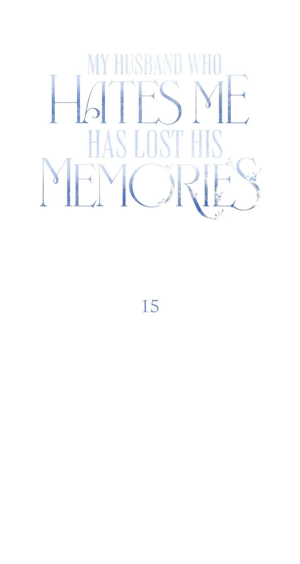 My Husband Who Hates Me Has Lost His Memories Chapter 15 - page 33