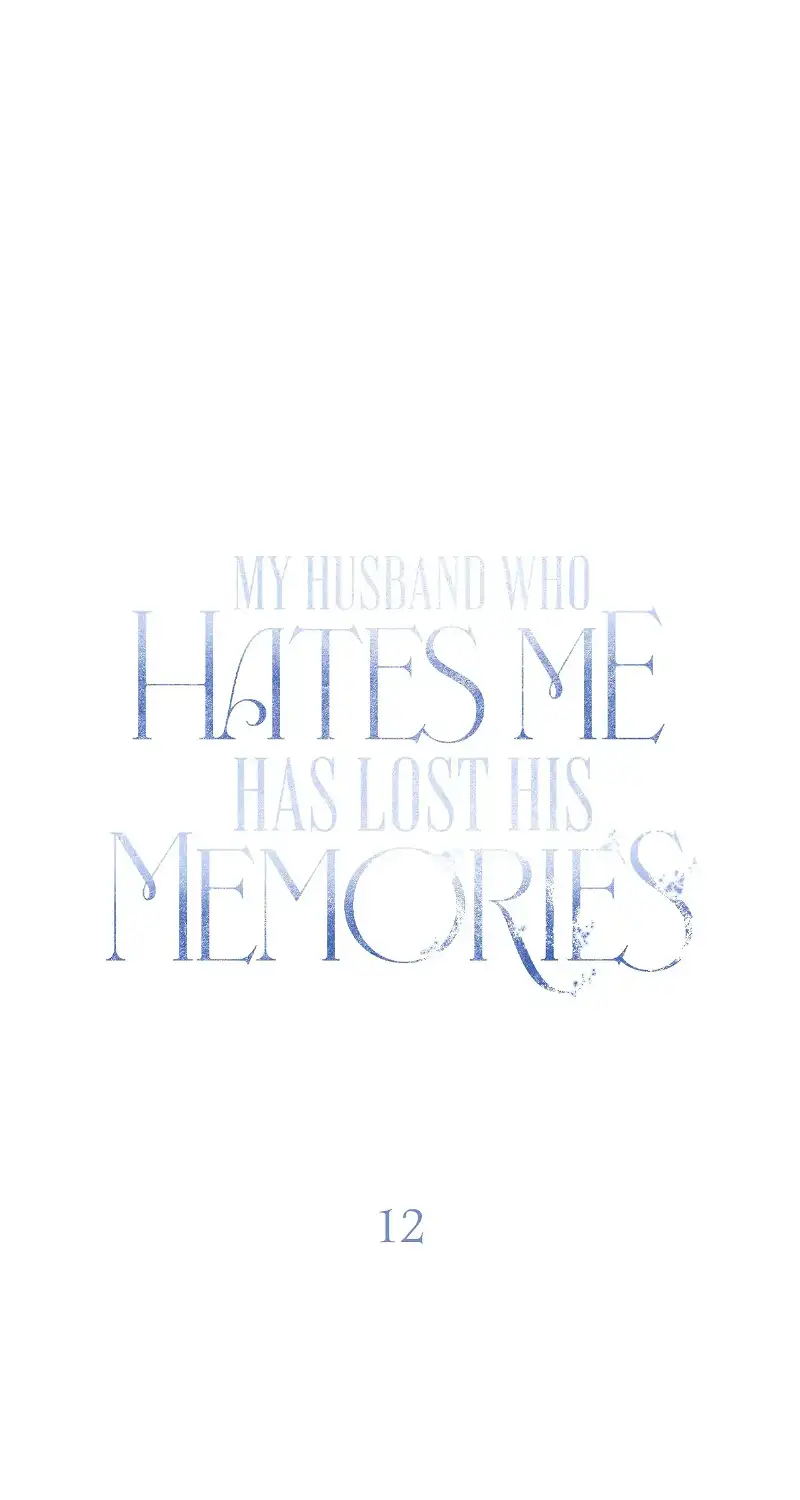 My Husband Who Hates Me Has Lost His Memories Chapter 12 - page 1