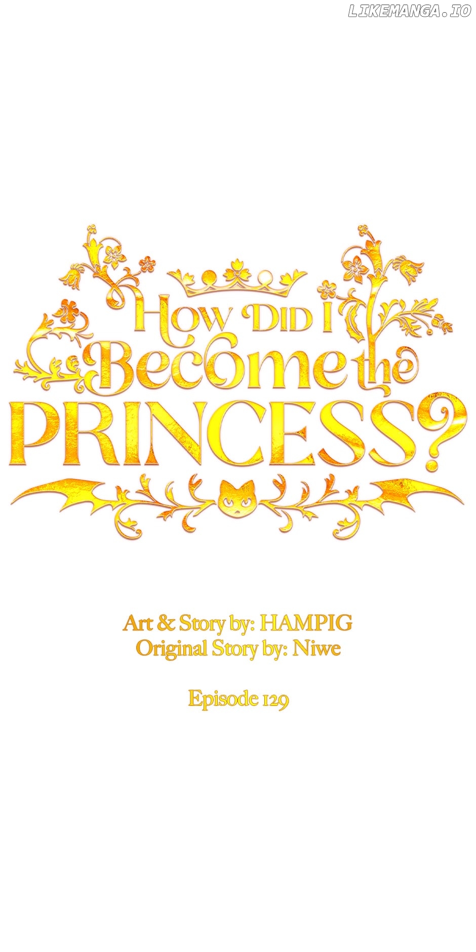 How Did I Become the Princess? Chapter 129 - page 29