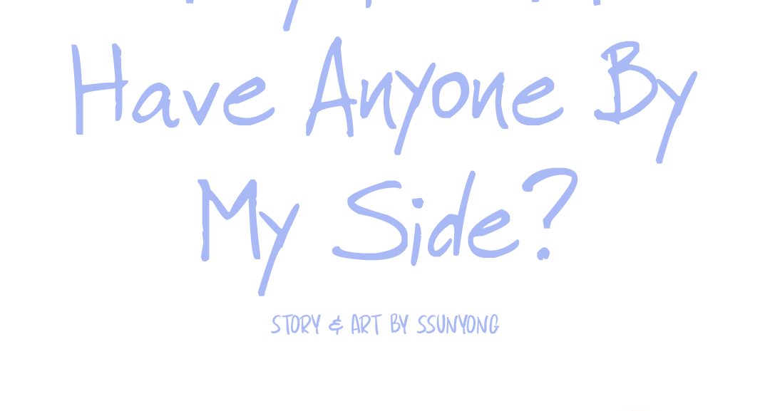 Why Don't I Have Anyone By My Side? chapter 22 - page 7